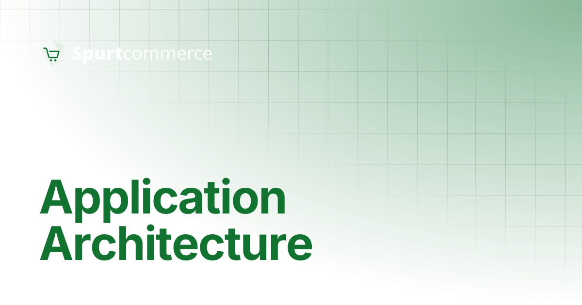 Application Architecture | Spurtcommerce