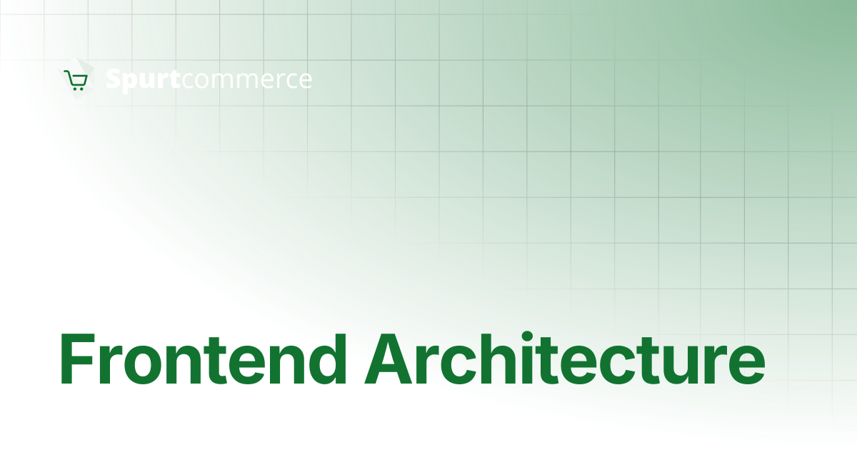 Frontend Architecture | Spurtcommerce